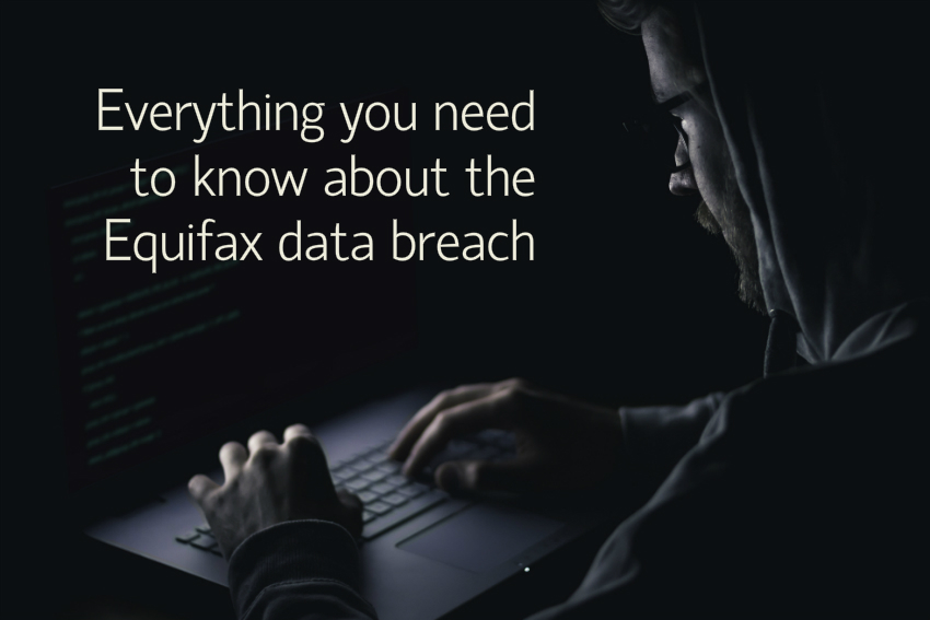 Everything You Need To Know About The Equifax Data Breach